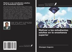 Motivar a los estudiantes adultos en la enseñanza superior - Sogunro, Olusegun