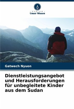 Dienstleistungsangebot und Herausforderungen für unbegleitete Kinder aus dem Sudan - Nyuon, Gatwech