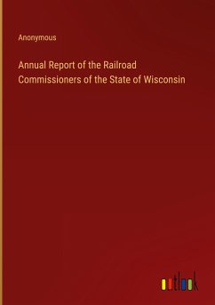 Annual Report of the Railroad Commissioners of the State of Wisconsin