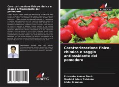 Caratterizzazione fisico-chimica e saggio antiossidante del pomodoro - Dash, Prosanta Kumar;Islam Talukder, Mazidul;Mannan, Abdul