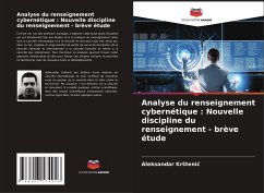 Analyse du renseignement cybernétique : Nouvelle discipline du renseignement - brève étude - Krstenic, Aleksandar