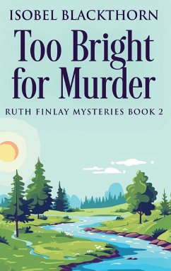 Too Bright for Murder - Blackthorn, Isobel