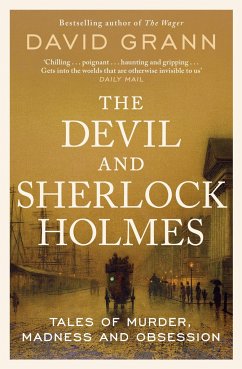 The Devil and Sherlock Holmes - Grann, David
