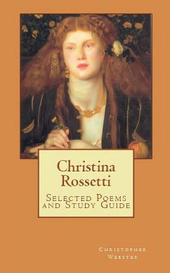 Christina Rossetti Selected Poems and Study Guide - Webster, Christopher