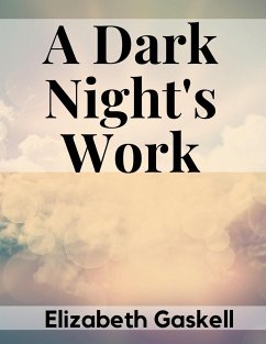 A Dark Night's Work - Elizabeth Gaskell