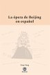 La ópera de Beijing en español - Bild 1