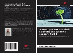 Startup projects and their scientific and technical support. Part 3 - Shishlyannikov, Oleg