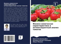 Fiziko-himicheskaq harakteristika i antioxidantnyj analiz tomatow - Kumar Dash, Prosanta;Islam Talukder, Mazidul;Mannan, Abdul