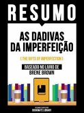 Resumo - As Dadivas Da Imperfeição (The Gifts Of Imperfection) - Baseado No Livro De Brene Brown (eBook, ePUB) Resumo - As Dadivas Da Imperfeição (The Gifts Of Imperfection) - Baseado No Livro De Brene Brown (eBook, ePUB)