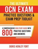 The Ultimate OCN Exam Practice Questions and Exam Prep Toolkit (eBook, ePUB)