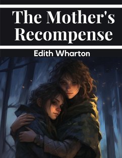 The Mother's Recompense - Edith Wharton