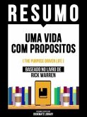 Resumo - Uma Vida Com Propositos (The Purpose Driven Life) - Baseado No Livro De Rick Warren (eBook, ePUB) Resumo - Uma Vida Com Propositos (The Purpose Driven Life) - Baseado No Livro De Rick Warren (eBook, ePUB)