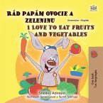 Rád papám ovocie a zeleninu I Love to Eat Fruits and Vegetables (eBook, ePUB)