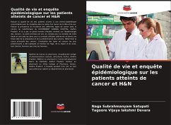 Qualité de vie et enquête épidémiologique sur les patients atteints de cancer et H&N - Satupati, Naga Subrahmanyam;lakshmi Devara, Tagoore Vijaya