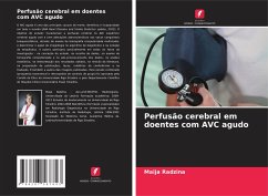 Perfusão cerebral em doentes com AVC agudo - Radzina, Maija