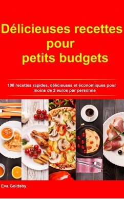 Délicieuses recettes pour petits budgets (eBook, ePUB) Cover Délicieuses recettes pour petits budgets (eBook, ePUB)