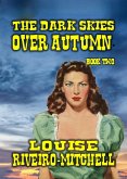 The Dark Skies Over Autumn (Autumn Series, #2) (eBook, ePUB) The Dark Skies Over Autumn (Autumn Series, #2) (eBook, ePUB)