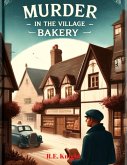 Murder in the Village Bakery (eBook, ePUB) Murder in the Village Bakery (eBook, ePUB)