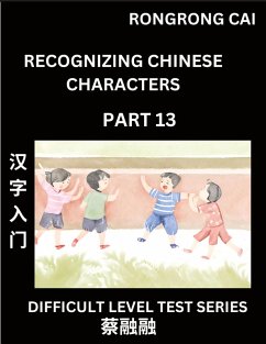 Cover Reading Chinese Characters (Part 13) - Difficult Level Test Series for HSK All Level Students to Fast Learn Recognizing & Reading Mandarin Chinese Characters with Given Pinyin and English meaning, Easy Vocabulary, Moderate Level Multiple Answer Objective