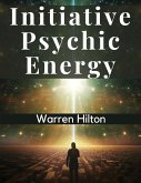 Initiative Psychic Energy