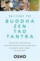 Spiritüel Yol - Buddha Zen Tao Tantra - Osho