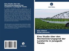 Eine Studie über den Mechanisierungsgrad der Landwirte in Junagadh Taluka - Vithlani, Nipa;Jakasania, Ronak