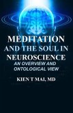 THE NEUROSCIENCE of MEDITATION and SCIENTIFIC UNDERSTANDING OF THE SOUL A CRITICAL REVIEW and PRACTICE (eBook, ePUB)