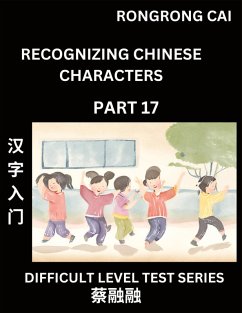 Cover Reading Chinese Characters (Part 17) - Difficult Level Test Series for HSK All Level Students to Fast Learn Recognizing & Reading Mandarin Chinese Characters with Given Pinyin and English meaning, Easy Vocabulary, Moderate Level Multiple Answer Objective