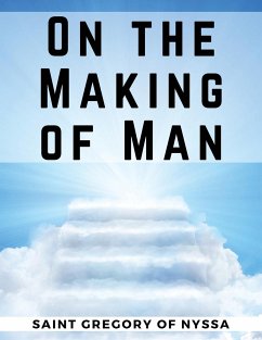 On the Making of Man - Saint Gregory of Nyssa