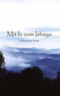 Mit liv som Ishaya - Ishaya, Shatarupa