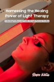 Harnessing the Healing Power of Light Therapy (eBook, ePUB)
