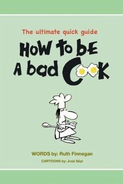 How to be a BAD cook (eBook, ePUB) - Finnegan, Ruth H