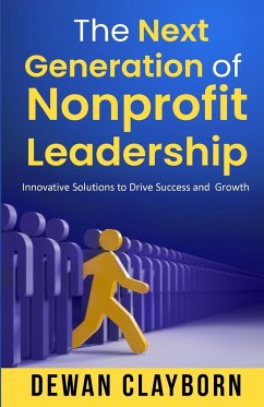 The Next Generation of Nonprofit Leadership - Clayborn, Dewan