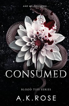 Consumed - Rose, A. K.