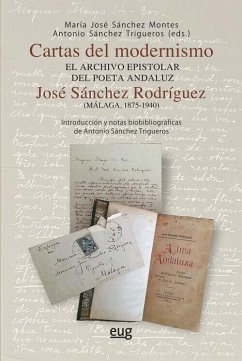 Cartas del modernismo, el archivo epistolar del poeta andaluz José Sánchez Rodríguez (Málaga, 1875-1940)