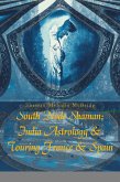 South Node Shaman; India Astrology & Touring France & Spain (eBook, ePUB) South Node Shaman; India Astrology & Touring France & Spain (eBook, ePUB)