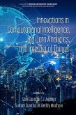 Innovations in Computational Intelligence, Big Data Analytics and Internet of Things (eBook, PDF)