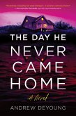 Day He Never Came Home (eBook, ePUB) Day He Never Came Home (eBook, ePUB)