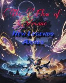 New Legends Arises (The Flow of Arcane, #2) (eBook, ePUB) New Legends Arises (The Flow of Arcane, #2) (eBook, ePUB)