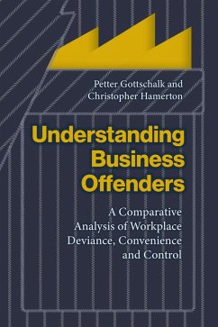 Understanding Business Offenders (eBook, ePUB) - Gottschalk, Petter; Hamerton, Christopher