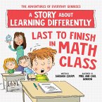 Last to Finish, A Story About the Smartest Boy in Math Class (eBook, ePUB)