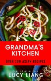 Grandma's Kitchen: Over 100 Asian Recipes (eBook, ePUB)