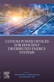 Custom Power Devices for Efficient Distributed Energy Systems (eBook, PDF)