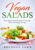 Vegan Salads, Plant-Based Salad Recipes for Energy Boost and Happy Living (Fresh Vegan Salads, #7) (eBook, ePUB) Vegan Salads, Plant-Based Salad Recipes for Energy Boost and Happy Living (Fresh Vegan Salads, #7) (eBook, ePUB)