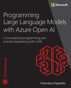 Programming Large Language Models with Azure Open AI (eBook, PDF) - Esposito, Francesco