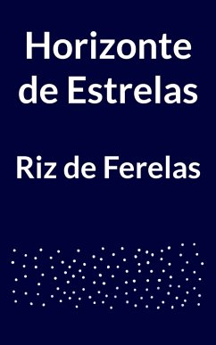 Cover Horizonte de Estrelas (Poesia de Riz de Ferelas) (eBook, ePUB)