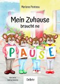 Mein Zuhause braucht ne Pause (eBook, ePUB)
