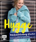 Hygge Wohlfühlkleidung stricken - Pullis, Cardigans und mehr im Oversize-Look (Mängelexemplar)