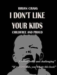 I Don't Like Your Kids (eBook, ePUB) - Craig, Brian