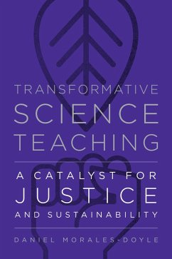 Transformative Science Teaching (eBook, ePUB) - Morales-Doyle, Daniel